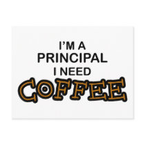 Need Coffee - Principal