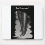 Need I say more? Mouse Pad