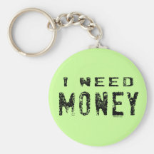 Need Money keychain