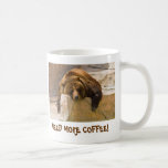 NEED MORE COFFEE! MUGS