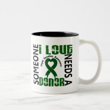 Needs A Donor 4 Organ Donation Coffee Mugs