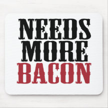 Needs More Bacon Mousemats