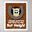 Neigh Luck Horse posters