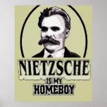 Neitzsche Is My Homeboy Poster posters
