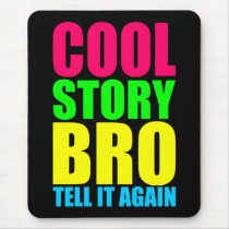 Neon Cool Story Bro Mousemat