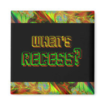 Neon "When's Recess?" Square Magnet