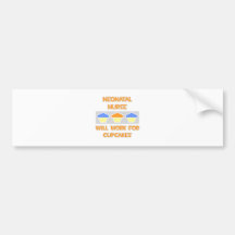 Neonatal Nurse ... Will Work For Cupcakes Bumper Sticker