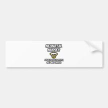 Neonatal Nurses...Regular People, Only Smarter Bumper Stickers