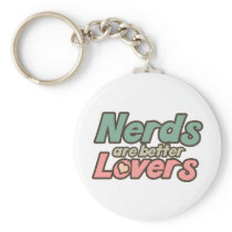 Nerds are Better lovers Keychains