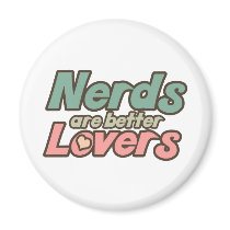 Nerds are Better lovers Fridge Magnets