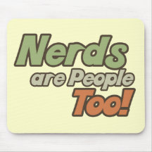 Nerds are People Too Mouse Mats