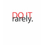 Nerds Do It Rarely, shirt 4 nerds by shirts4nerds