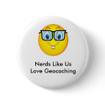 Nerds Like Us Love Geocaching Swag Pin buttons