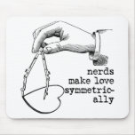 Nerds Make Love Symmetrically mousepads