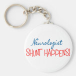 Neurologist Physician Gifts "Shunt Happens" Keychain