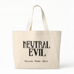"Neutral Evil" bags
