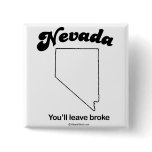 NEVADA - "NEVADA STATE MOTTO" T-shirts and Gear buttons
