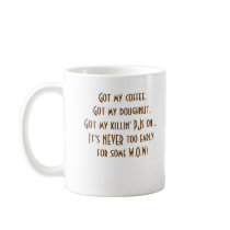 never 2 early 4 WOW Mugs
