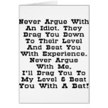 Never Argue With An Idiot Cards
