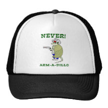 Never Arm-A-Dillo Trucker Hats