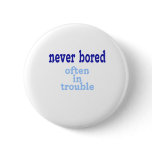 Never Bored buttons