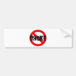 Never Broke Bumper Sticker