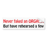 \never Faked An Orgasm Bumper Sticker bumper stickers