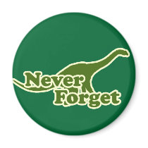 Never Forget Dinosaurs