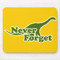 Never Forget Dinosaurs