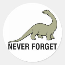 Never Forget Round Stickers