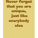 Never forget that you are unique, just like eve... t-shirts