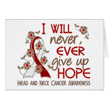 Never Give Up Hope 4 Head and Neck Cancer Greeting Card