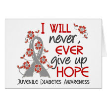 Never Give Up Hope 4 Juvenile Diabetes Greeting Card