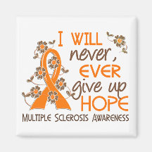 Never Give Up Hope 4 Multiple Sclerosis Magnets