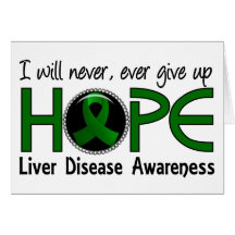 Never Give Up Hope 5 Liver Disease Greeting Card