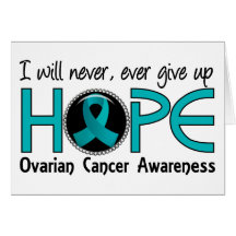 Never Give Up Hope 5 Ovarian Cancer Greeting Cards