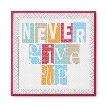 Never Give Up - Inspirational  Magnet