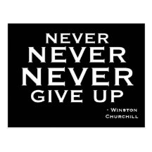 Never Give Up -  Motivational Postcard