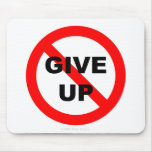 Never Give Up - Mousepad
