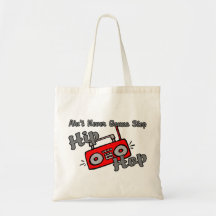 Never Gonna Stop Hip Hop Tote Bags