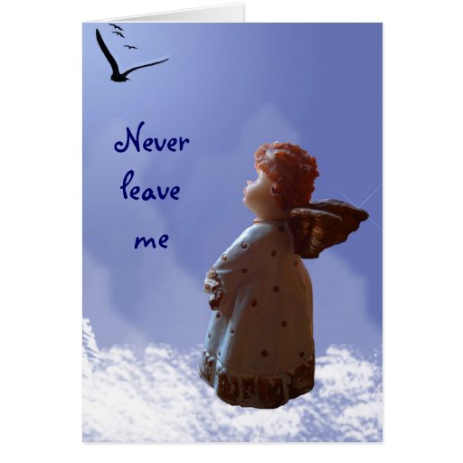 Never leave me cards