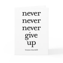 Never Never Never Give Up Greeting Card