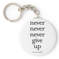 Never Never Never Give Up Key Chains