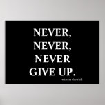 Never never never give up. print