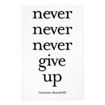 Never Never Never Give Up Stationery