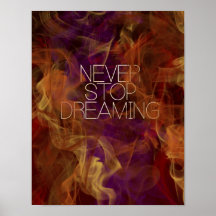 Never Stop Dreaming Poster