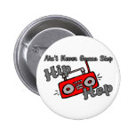 Never Stop Hip Hop Button