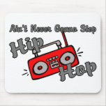 Never Stop Hip Hop Mousepads