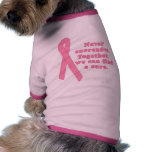 Never Surrender! We CAN find a cure Pet T-shirt