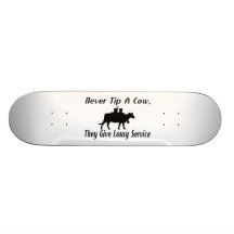 Never Tip A Cow Skateboards